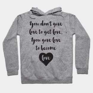 Become Love Hoodie